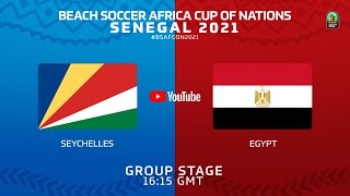 Live: Beach Soccer Africa Cup Of Nations - Senegal 2021- Seychelles vs. Egypt (Group stage)
