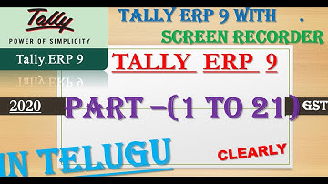 Tally Erp 9 Full Video in Telugu Part ( 1 to 21) tally full tutorial in Telugu All Topics  gst tally