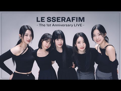 LE SSERAFIM The 1st Anniversary LIVE