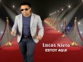 ESTOY AQUI ***LUCAS NIETO ***NUEVO !!! VIDEO ORIGINAL HD