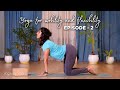 Episode 2  how to keep your joints healthy  part 2  yoga for mobility  flexibility  easy yoga