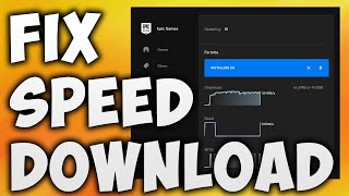 how to make epic games download faster