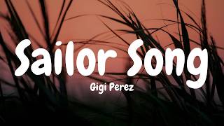 Gigi Perez - Sailor Song (Lyrics)
