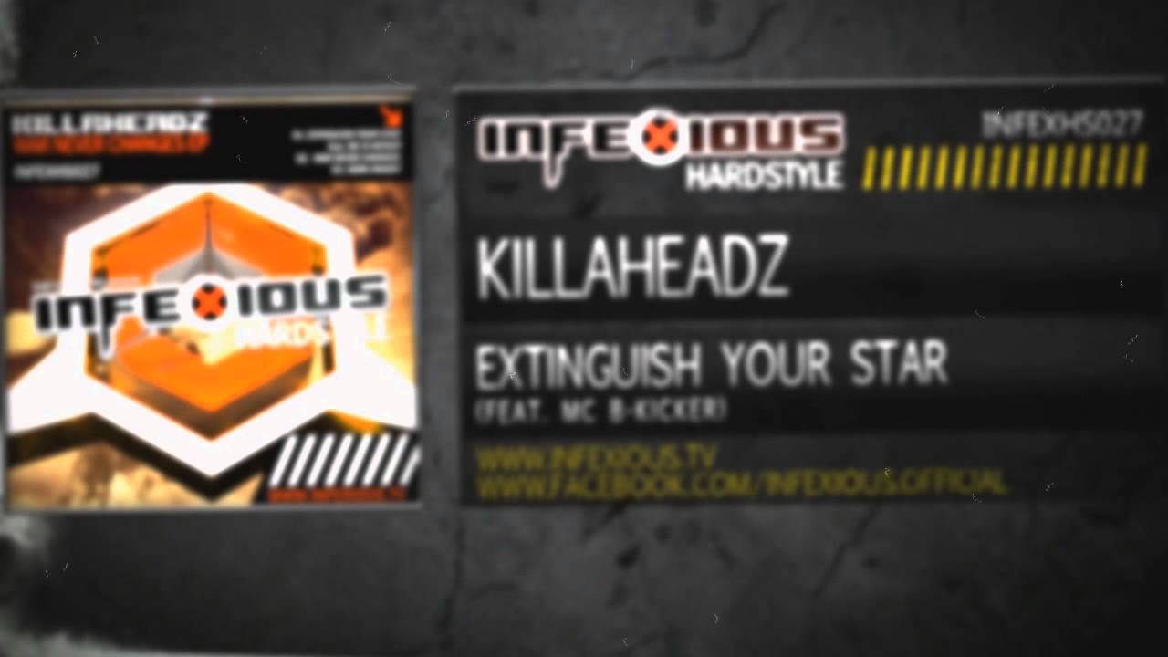 Killaheadz - Extinguish Your Star (feat. MC B-Kicker)
