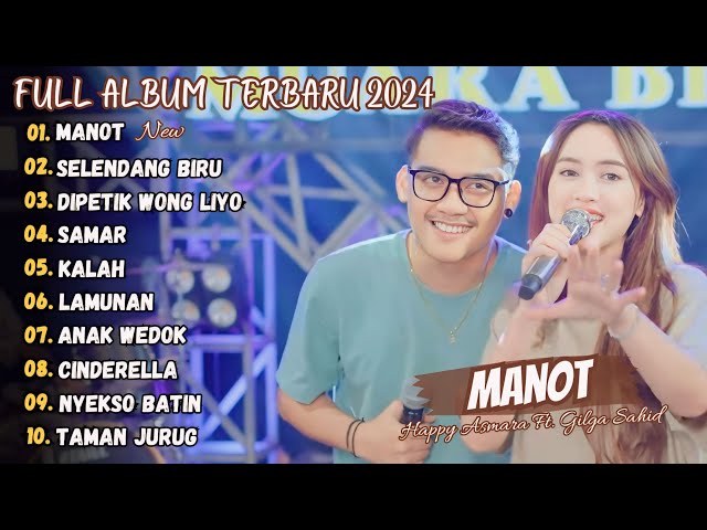 Happy Asmara Ft. Gilga Sahid - Manot Full Album Terbaru 2024 (Viral Tiktok) class=
