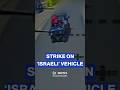Hezbollah releases footage of strike on ‘Israeli’ military vehicle in Galilee Forests