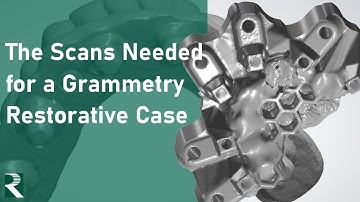 The Scans Needed for a Grammetry Restorative Case