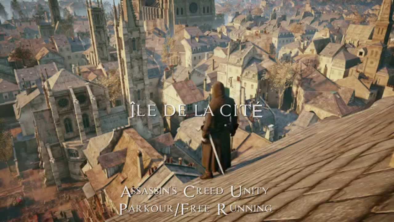 Assassin's Creed Unity District ÎLE DE LA CITÉ [Parkour] YouTube