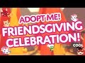 FRIENDSGIVING CELEBRATION 🎉We give each other gifts🎁in Adopt Me! on Roblox