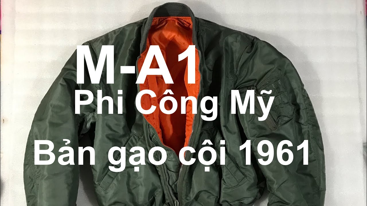 ???? (HẾT! VỀ CÀ MAU) Áo Khoác Phi Công Mỹ Năm 1961 -... - youtube