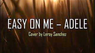 EASY ON ME (LYRICS) - ADELE | TOP INTERNASIONAL SONGS 2022 | ENGLISH HITS 2022 | JOOX TOP 100