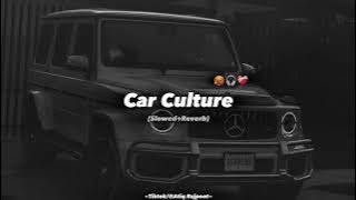 Car Culture Song Perfectly(Slowed Reverb) Parmish Varma| Gurlez Akhtar | #slowedreverbsong #lofi