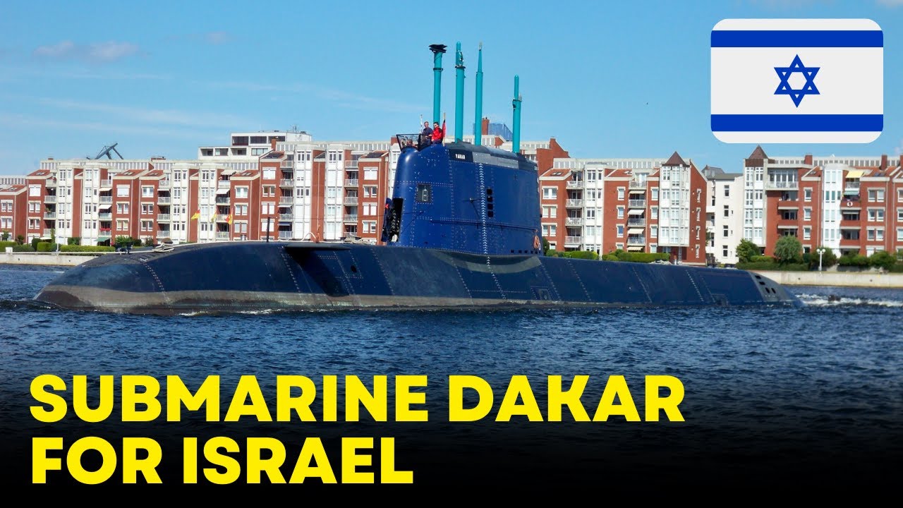 Israel ordered DAKAR submarine for €3 billion. euro