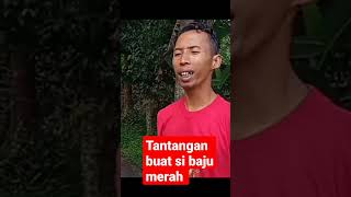 tantangan buat si baju merah