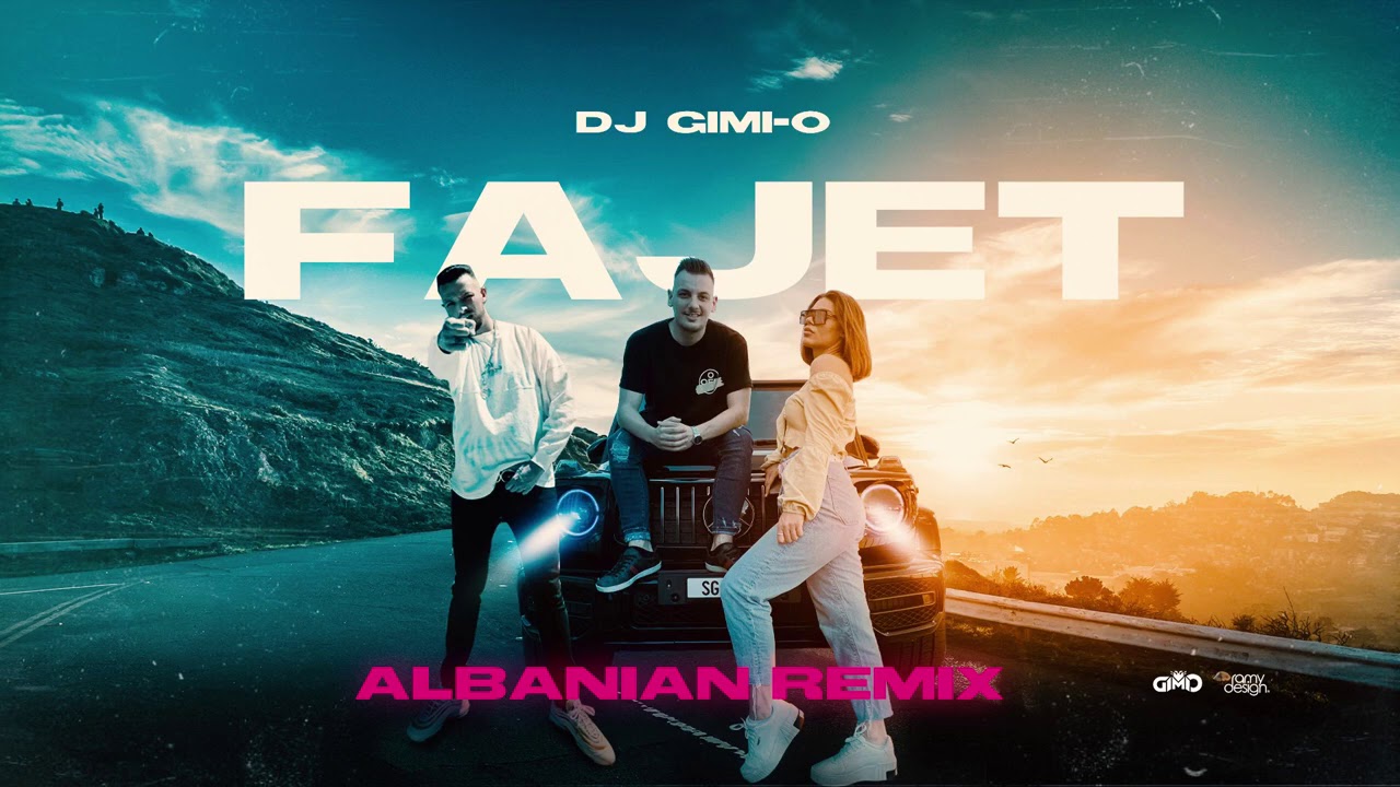DJ Gimi O x FAJET Albanian Remix