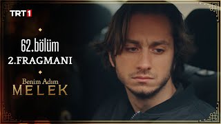 Benim Adım Melek 62. Bölüm 2. Fragmanı