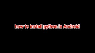 how to install python in Android in any phone 📱