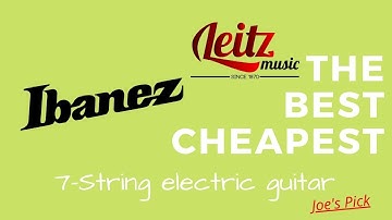 The Best Cheapest | 7-String Electric Guitar