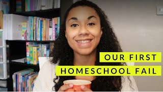 Our First Homeschool Fail