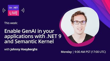 On .NET Live - Enable GenAI in your applications with .NET 9 and Semantic Kernel
