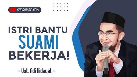 Hukumnya Istri Bekerja Membantu Suami | Ustadz Adi Hidayat