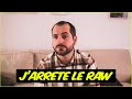 Jabandonne le raw  pour 3 jours