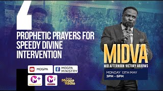 PROPHETIC PRAYERS FOR SPEEDY DIVINE INTERVENTION || MIDVA with REV. O B || 13 - 05 - 2024