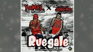 Ruegale - Yomel El Meloso ft El Jincho (Video Lirycs)