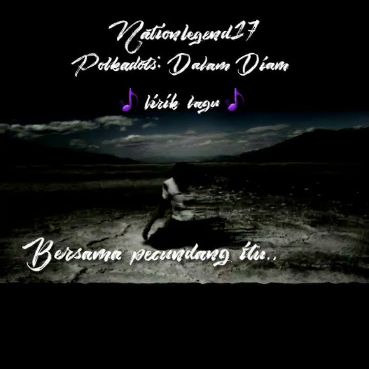 Story WA sedih || lirik lagu polkadot: Dalam Diam