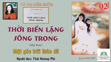 THỜI BIỂN LẶNG SÔNG TRONG. Tập 02. Tác giả: NV. Dư Thị Diễm Buồn. Người đọc: Thái Hoàng Phi