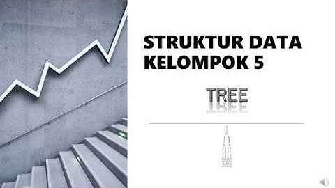 STRUKTUR DATA - TREE