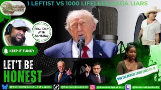1 LEFTIST vs 1000 LIFELESS MAGA LIARS: Sparring with Santana (Early Pt. 15)