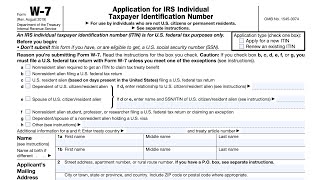 Form W7 Walkthrough (Application for IRS Individual Taxpayer Identification Number)