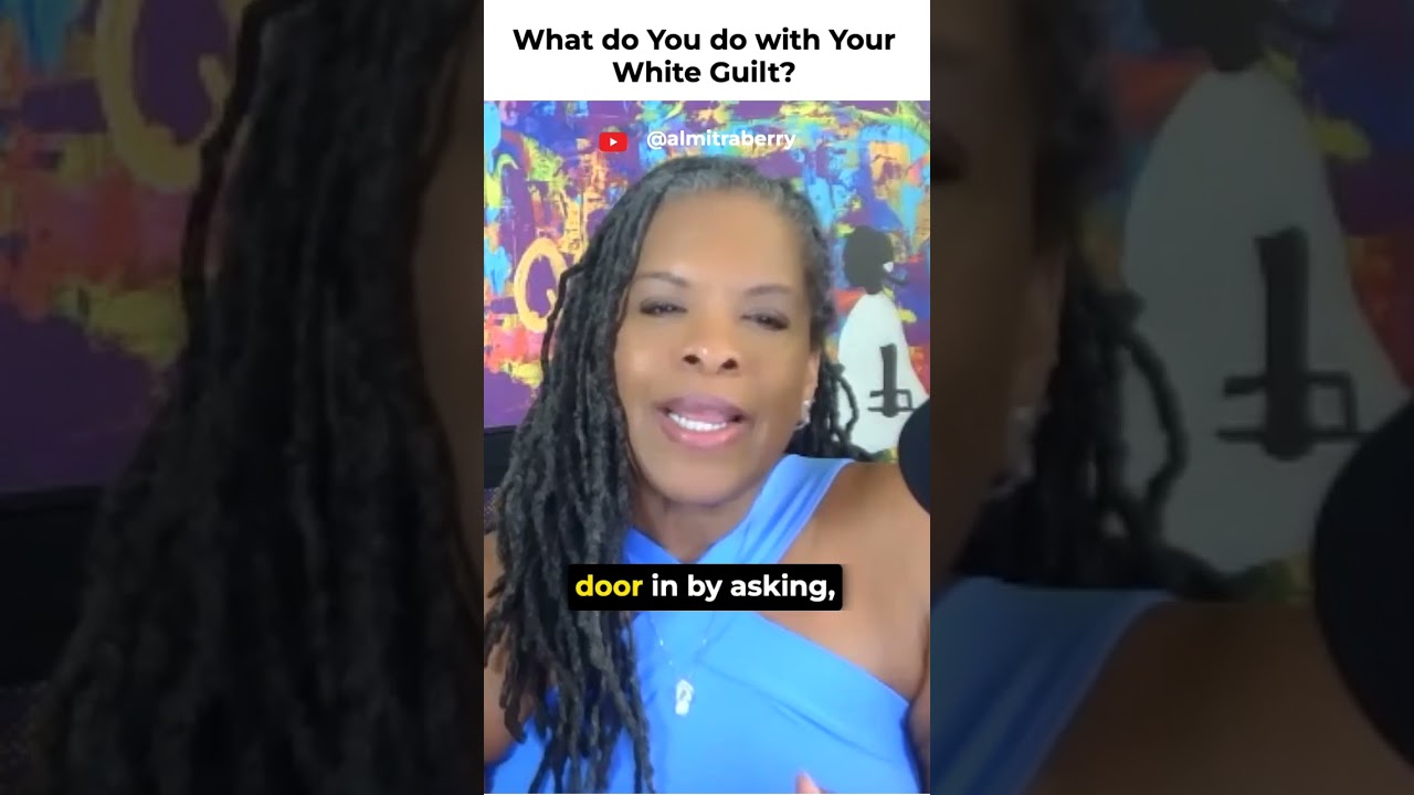 What do You do with Your White Guilt? 