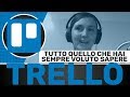 TRELLO: il tutorial in italiano che stavi aspettando