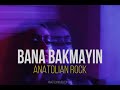 Bana Bakmayın | Anatolian Psychedelic Rock