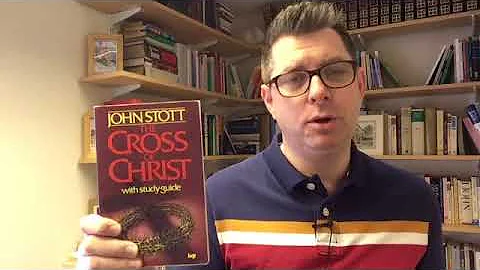 The Cross of Christ by John Stott