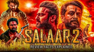 Salaar part 2 - shouryaanga parvam movie prabhas review facts &amp; story updates | prashanth neel 