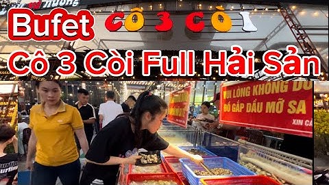 Buffet Cô 3 Còi Cần Thơ Full Sải Sản, Tươi Ngon, #thuydungluuthi.
