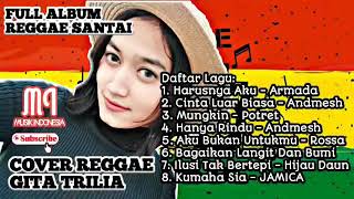 FULL ALBUM REGGAE SANTAI ENAK BUAT KERJA COVER GITA TRILIA