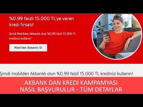 MÜTHİŞ KREDİ KAMPANYASI! AKBANK 15.000 TL KREDİ KAMPANYASI! TÜM DETAYLAR