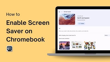 How to Set Up Screen Saver on Chromebook
