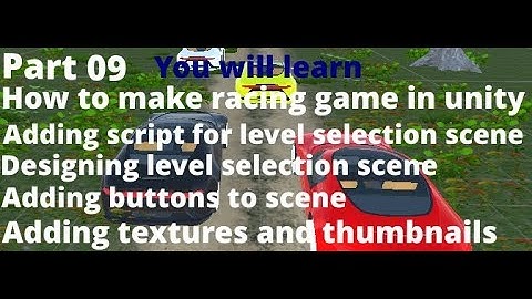 #9 Developing A Racing Game In Unity 3d | Designing And Setting Up Level Selection Scene Part 01