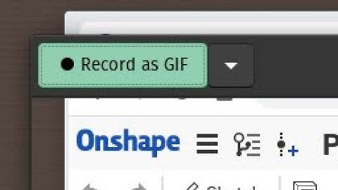 How I record quick gifs for the Onshape forum (free GNU/Linux tool Peek)