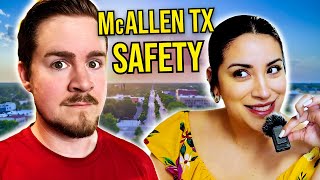 McAllen Texas: Safe or Dangerous? (Our Actual Experiences)