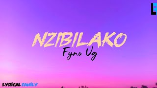 Fyno Ug - Nzibilako Lyrics Video