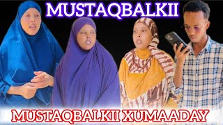 SOMALI SHORT FILM | MUSTAQBALKII XUMAADAY | PART 8