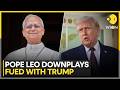 Pope Leo Says He Has No Interest in Debating Trump | WION