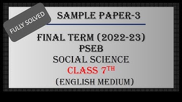 Social Studies//Class 7th// Solved Sample Paper-3  // Final Term, 2023// PSEB