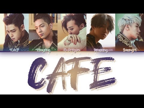 BIGBANG (빅뱅) - CAFE (Color Coded Lyrics Eng/Rom/Han)